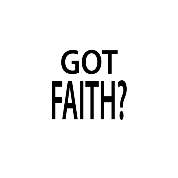Got Faith? Thumbnail